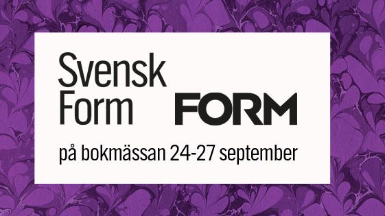 Svensk Form och Form syns och hörs på Bokmässan i Göteborg