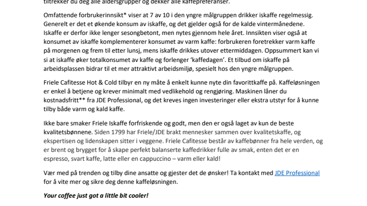 Friele Cafitesse Hot & Cold - din favorittkaffe, varm eller kald!