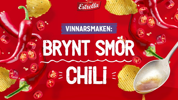 Vinnaren i Estrellas kampanj Chipsvalet 2022 blev smaken Brynt smör & Chili. Chipsen lanseras vecka 33, 2022.