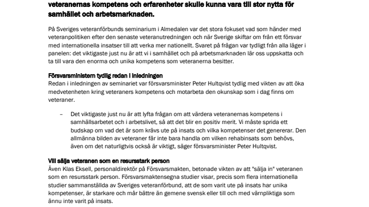Försvarsministern: "Den viktigaste frågan just nu är veteranernas kompetens"