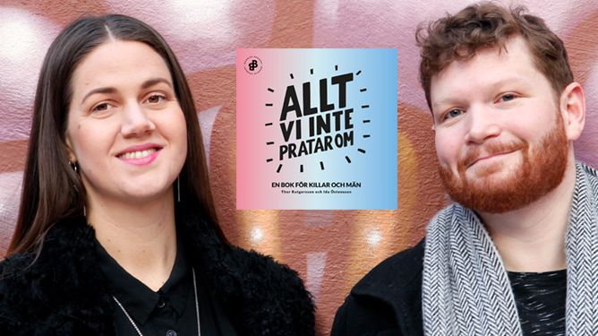 Ida Östensson och Thor Rutgersson, författare till boken Allt vi inte pratar om och programledare för podden med samma namn.