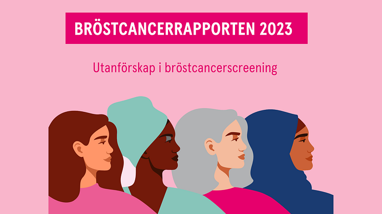 Bröstcancerrapporten 2023: Språkbarriär och oro gör att färre utrikes födda går på mammografi