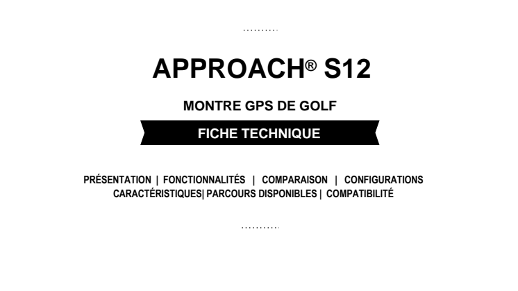 Fiche Technique: Approach S12