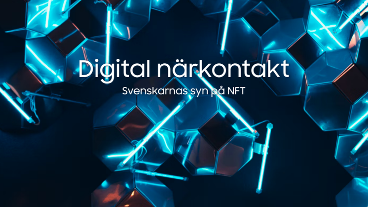 Digtal Närkontakt 2022 - Svenskarnas syn på NFT.pdf