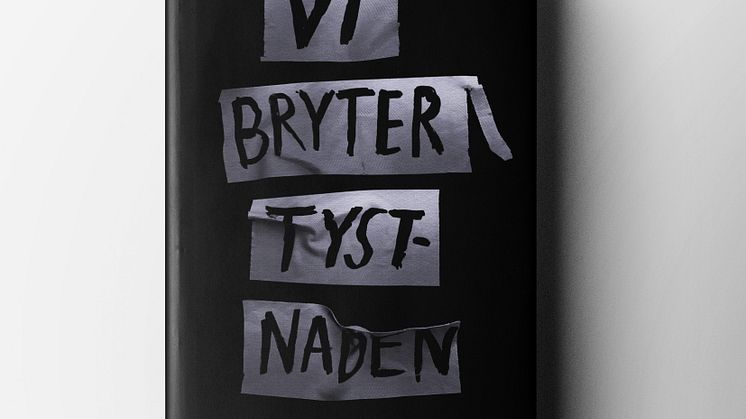 Vi bryter tystnaden - Berättelser ur verkligheten om våldet som drabbar kvinnor och barn