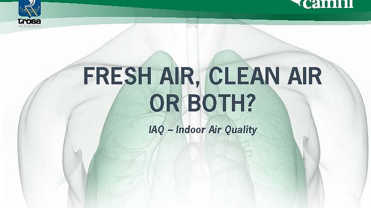 Fresh air, clean air or both? IAQ - Indoor Air Quality 