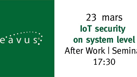 Seminarium: Internet of things (IoT) och säkerhet i inbyggda system, torsdagen den 23 mars!
