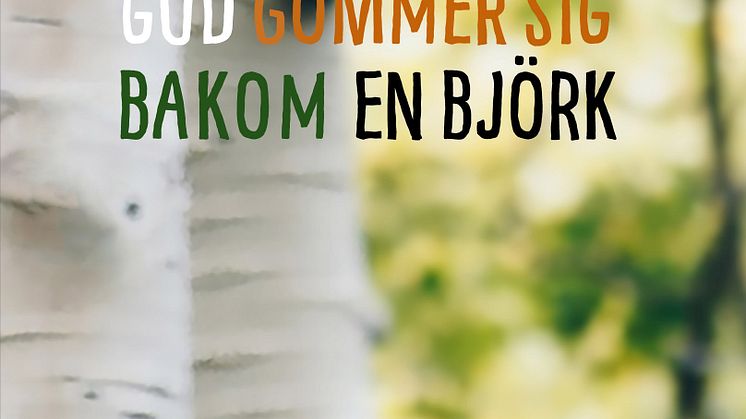 Gud gömmer sig bakom en björk.jpeg