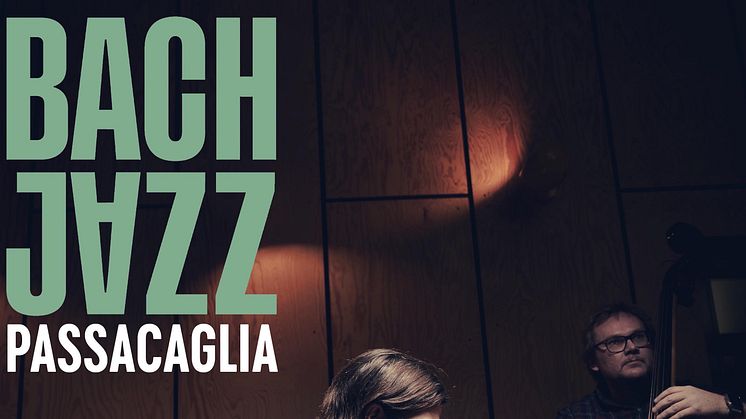 Bach Jazz debuterar med unik fusion av Bach och jazz