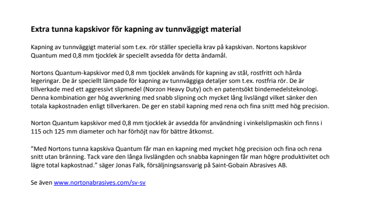 Extra tunna kapskivor för kapning av tunnväggigt material