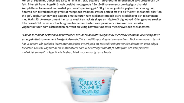 Larsa kompletterar sortimentet med ytterligare ett mathantverk från Grekland - Äkta grekisk filtrerad yoghurt (0% fett, 10% protein) nu i portionsförpackning! 