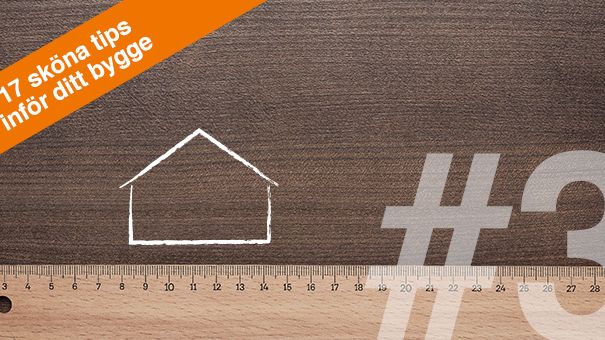 17 sköna tips inför ditt bygge – TIPS 3: STORLEK