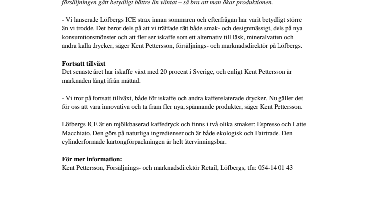 Iskaffe hetare än väntat