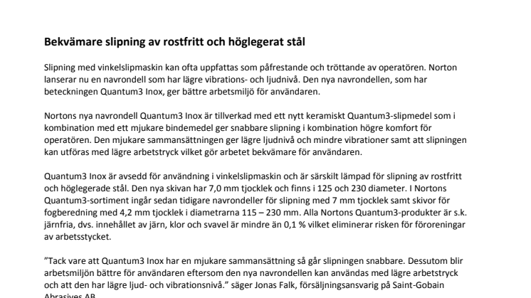 Bekvämare slipning av rostfritt och höglegerat stål