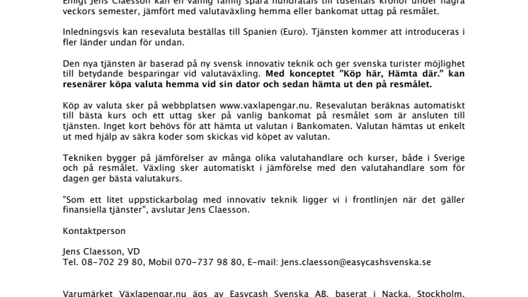 Ny Internettjänst (Växlapengar.nu) garanterar marknadens lägsta växlingskurs till utlandsresenärer.