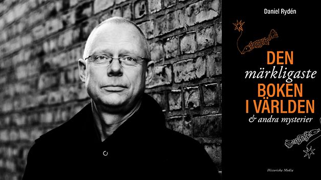 ​Bokrelease: Daniel Rydén berättar om Den märkligaste boken i världen & andra mysterier