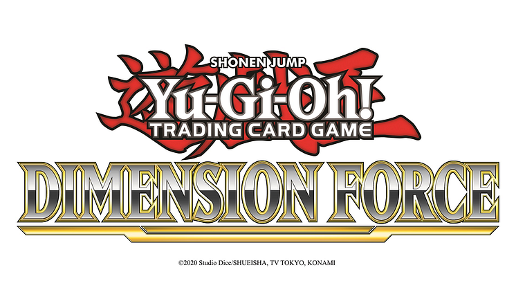 DIMENSION FORCE BREAKS DOWN THE BARRIERS OF REALITY FOR THE YU-GI-OH! TRADING CARD GAME, AVAILABLE NOW