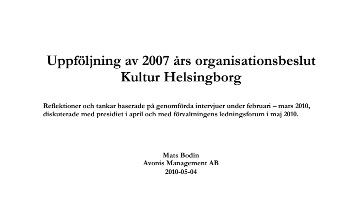 Uppföljning av 2007 års organisationsbeslut Kultur Helsingborg