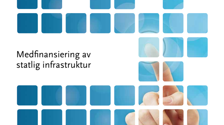 Medfinansiering av statlig infrastruktur - Riksrevisionens rapport