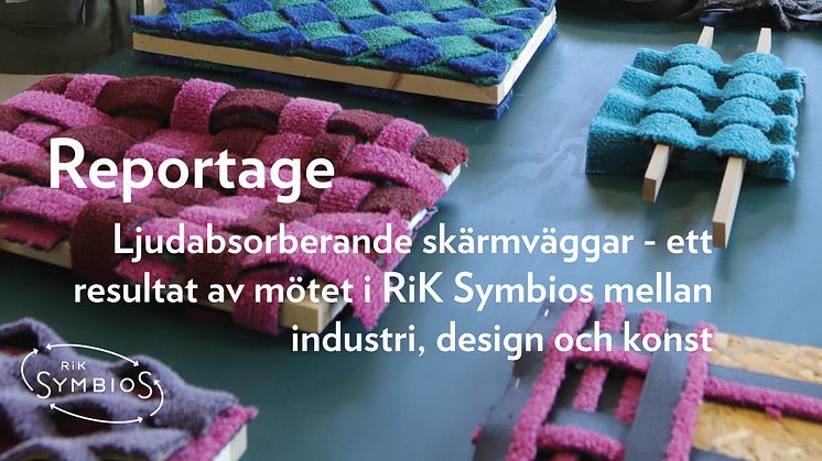 Ljudabsorberande skärmväggar - ett resultat av mötet i RiK Symbios mellan industri, design och konst