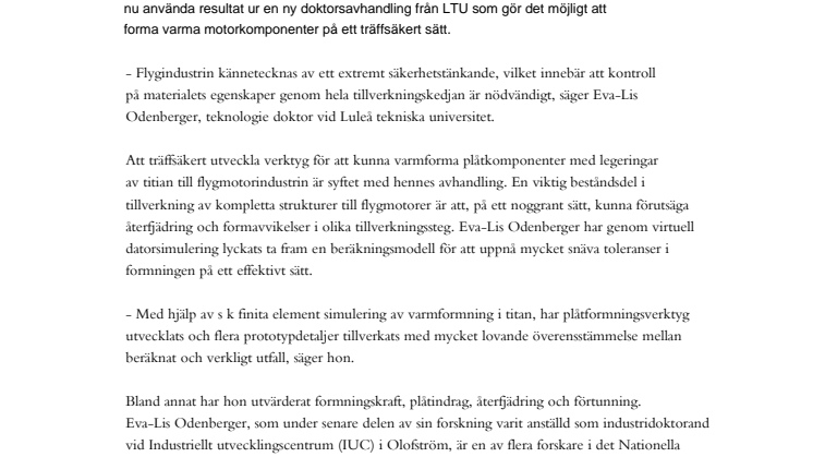 Nytt om träffsäker tillverkning och lättare flygmotorer