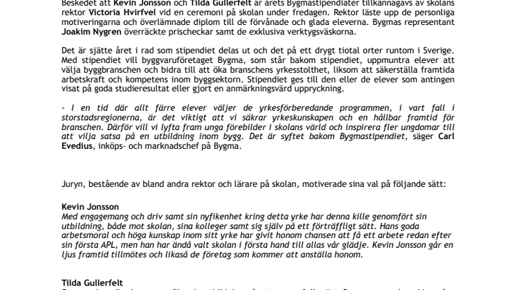 Två elever vid Tannbergsskolan belönade med Bygmastipendiet