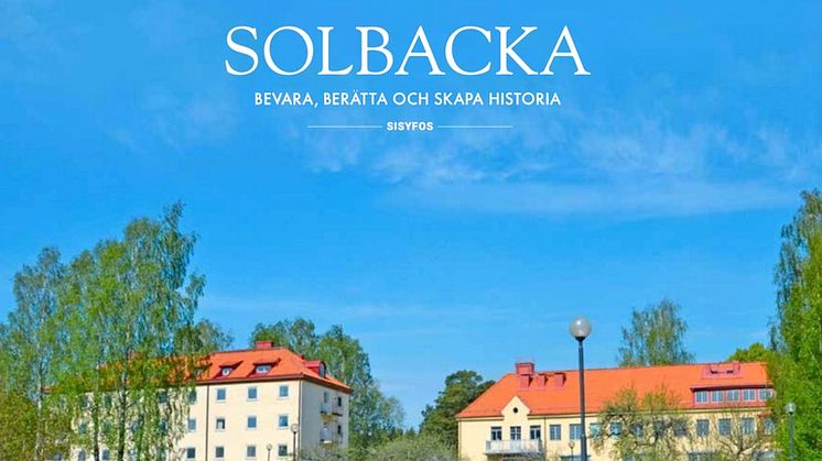Boken om Solbacka är en del processen för Solbackas framtid