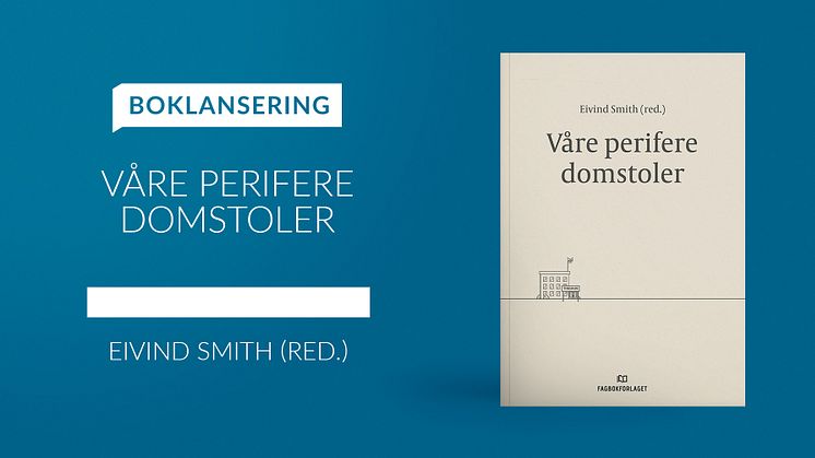 Boken «Våre perifere domstoler» av Eivind Smith (red.).