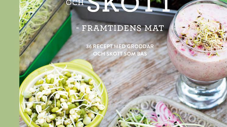 Groddar och Skott - framtidens mat