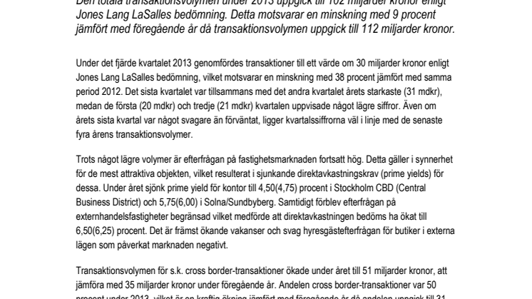 Marknadsutblick, kvartal 4 2013 - Ingen dramatik på fastighetsmarknaden under 2013  