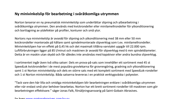 Ny minivinkelslip för bearbetning i svåråtkomliga utrymmen