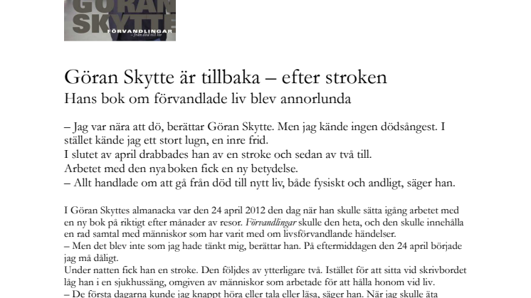Göran Skytte är tillbaka – efter stroken