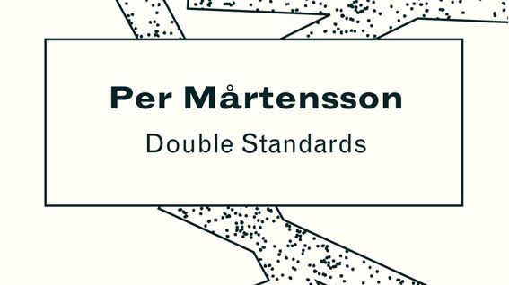 Vernissage: Per Mårtensson / Double Standards