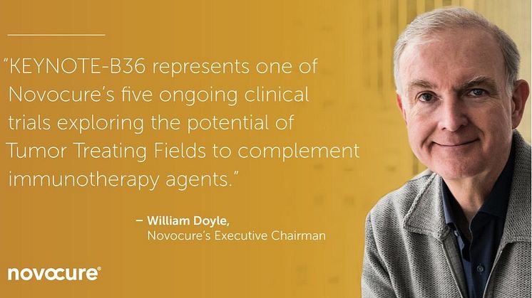 "Detta är ett viktigt nästa steg för vårt thoraxprogram", säger William Doyle, Novocures verkställande styrelseordförande. 