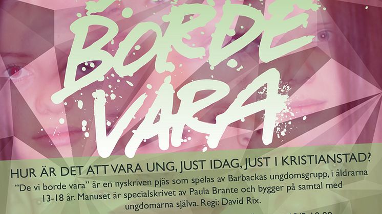 Nyskriven pjäs på Kulturhuset Barbacka. Om hur det är att vara ung, just idag, just i Kristianstad.