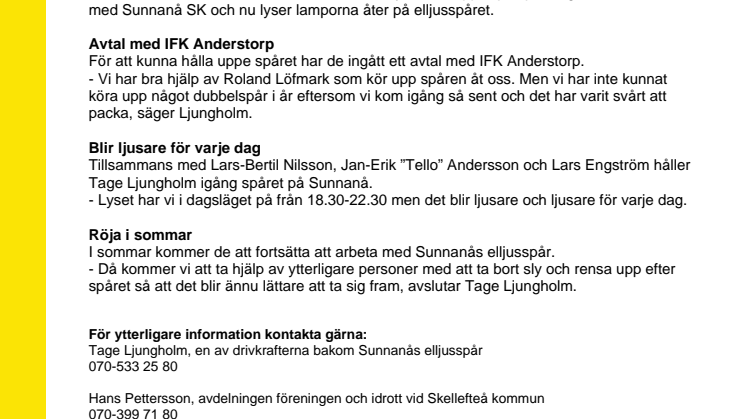 Nu lyser lamporna åter på Sunnanås elljusspår 