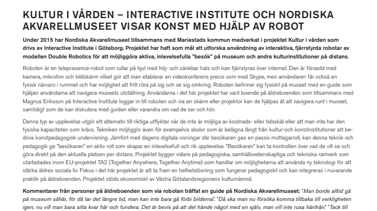 Nordiska Akvarellmuseet och Interactive Institute visar konst med hjälp av robot