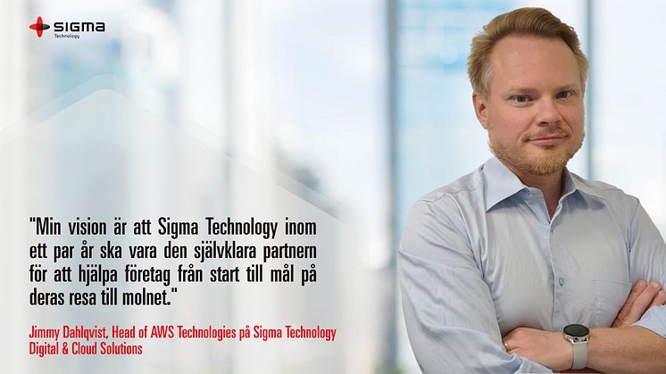 Jimmy Dahlqvist, Head of AWS Technologies på Sigma Technology Digital & Cloud Solutions
