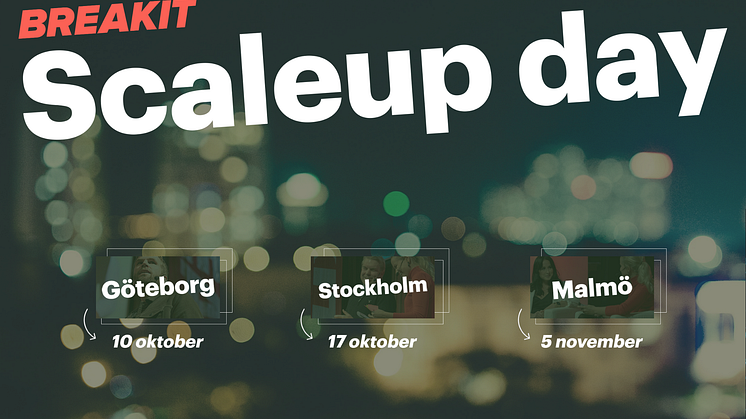 Affärssajten Breakit anordnar Scaleup day - med fokus på hur man går från startup till scaleup