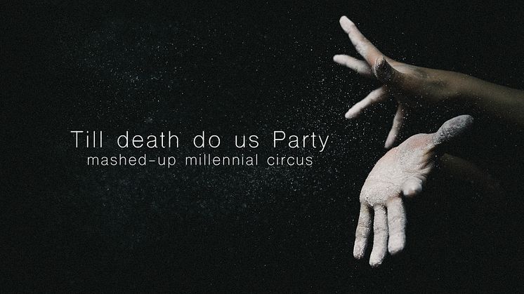 Till death do us party – mashed-up millennial circus