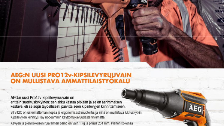 AEG:N UUSI PRO12v-KIPSILEVYRUUVAIN ON MULLISTAVA AMMATTILAISTYÖKALU