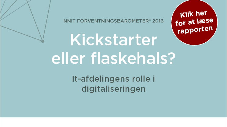 Kickstarter eller flaskehals? It-afdelingens rolle i digitaliseringen