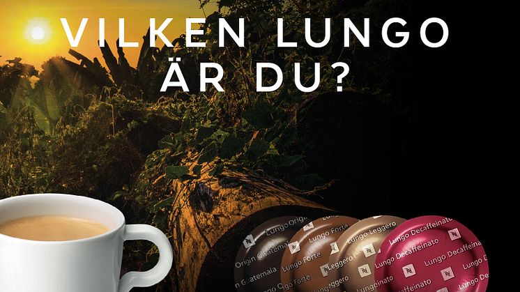 ​VARJE KAFFEUPPLEVELSE ÄR UNIK – VILKEN LUNGO ÄR DU?