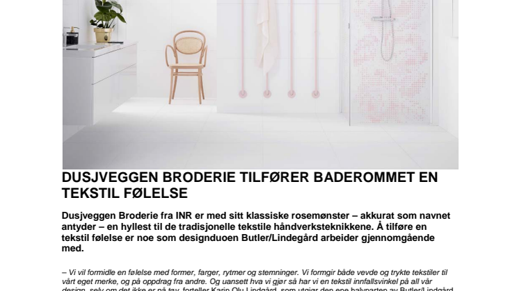 Dusjveggen Broderie  tilfører baderommet en tekstil følelse