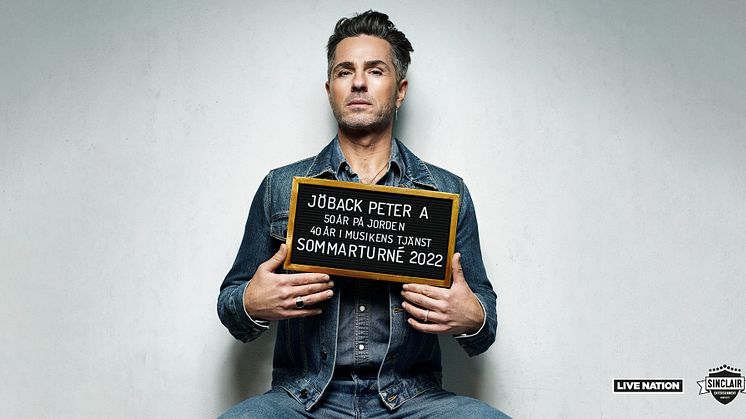 PETER JÖBACK – FORTSÄTTER SITT 50-ÅRSFIRANDE MED SOMMARTURNÉ!