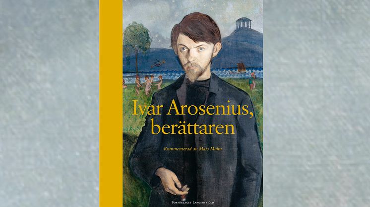 Svenska Akademiens ständige sekreterare släpper bok om Ivar Arosenius