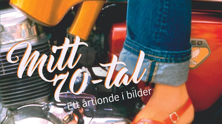 Ny fotobok skildrar det bästa och mesta av 70-talet