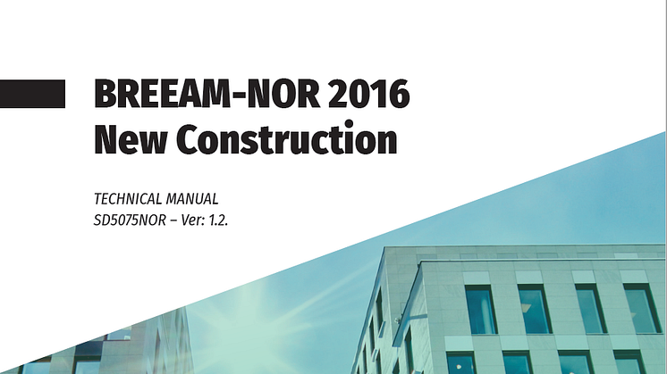BREEAM-NOR 2016 versjon 1.2 på engelsk kan nå lastes ned på Grønn Byggallianses nettside. 