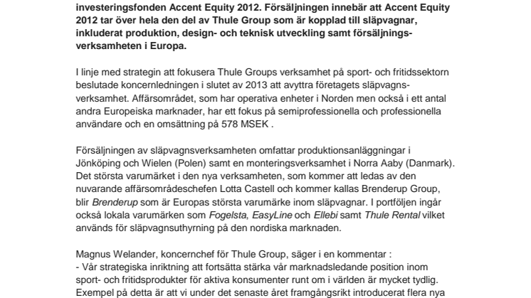 Thule Group fortsätter sin strategiska inriktning att fokusera på sport och fritidssektorn genom försäljning av sin släpvagnsverksamhet