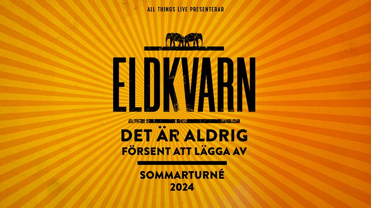 Det är aldrig försent att lägga av – en ny farvälturné med Eldkvarn